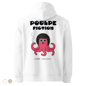 Poulpe Fiction, le hoodie !